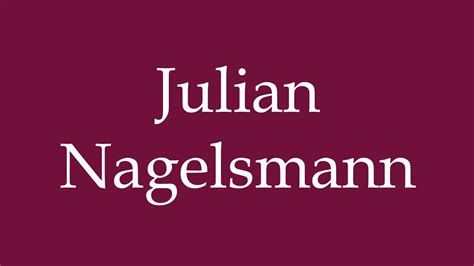 How to pronounce julian nagelsman .